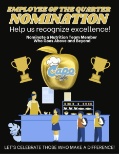 Help us recognize excellence by nominating a Child Nutrition Services Team Member as Employee of the Quarter